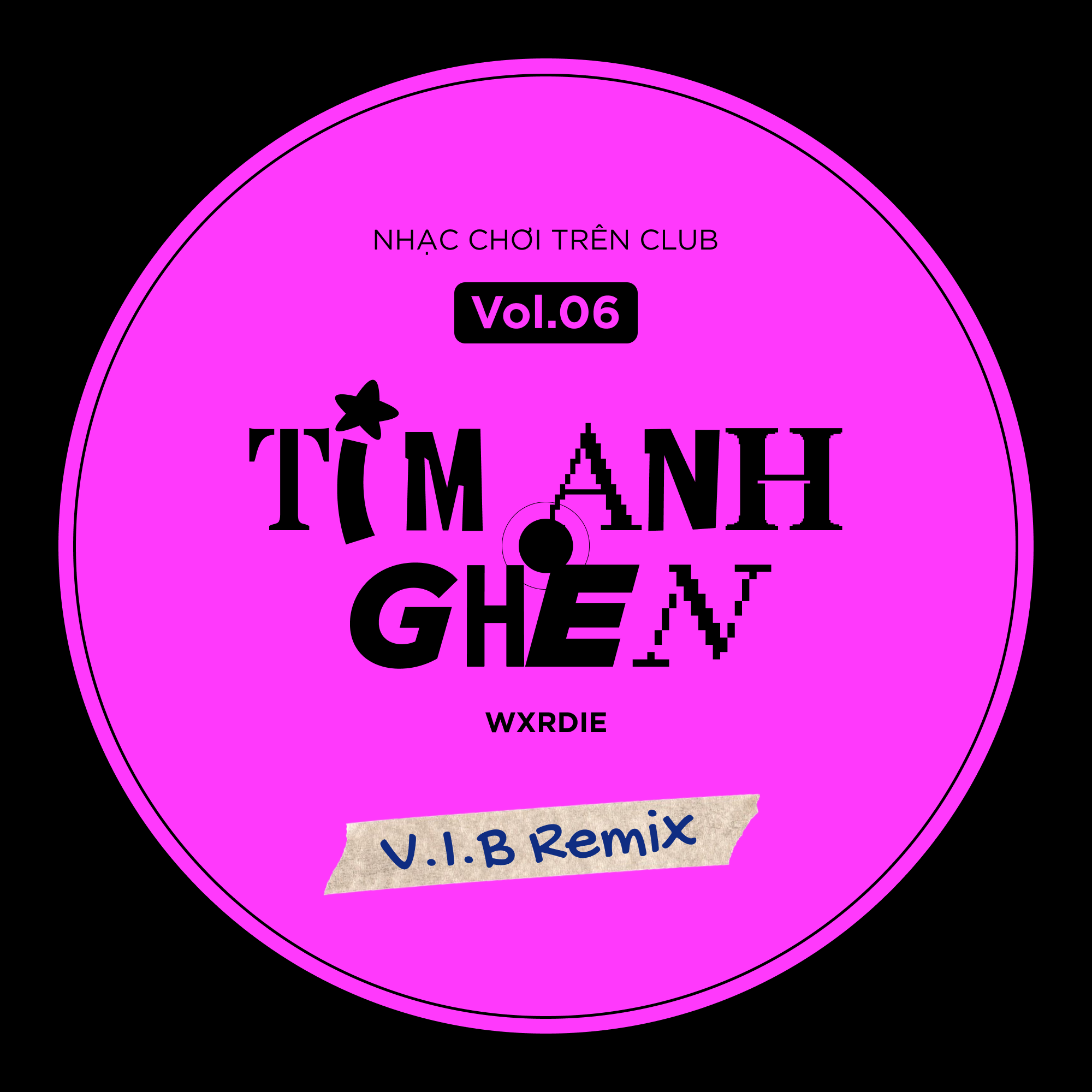 TIM ANH GHEN - Wxrdie (V.I.B Remix)