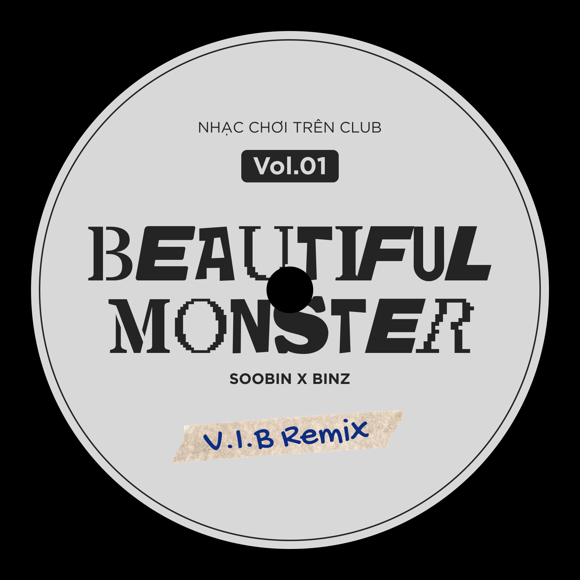 Beautiful Monster - SOOBIN X BINZ (V.I.B Remix)